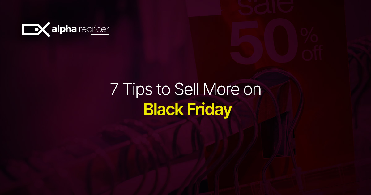 Tips to Sell More on Black Friday