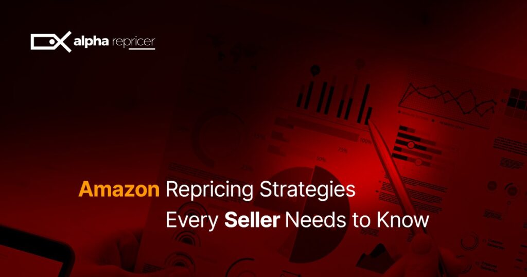 Amazon repricing strategies every seller needs to know