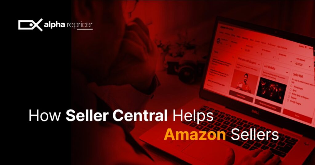 How Seller Central Helps Amazon Sellers