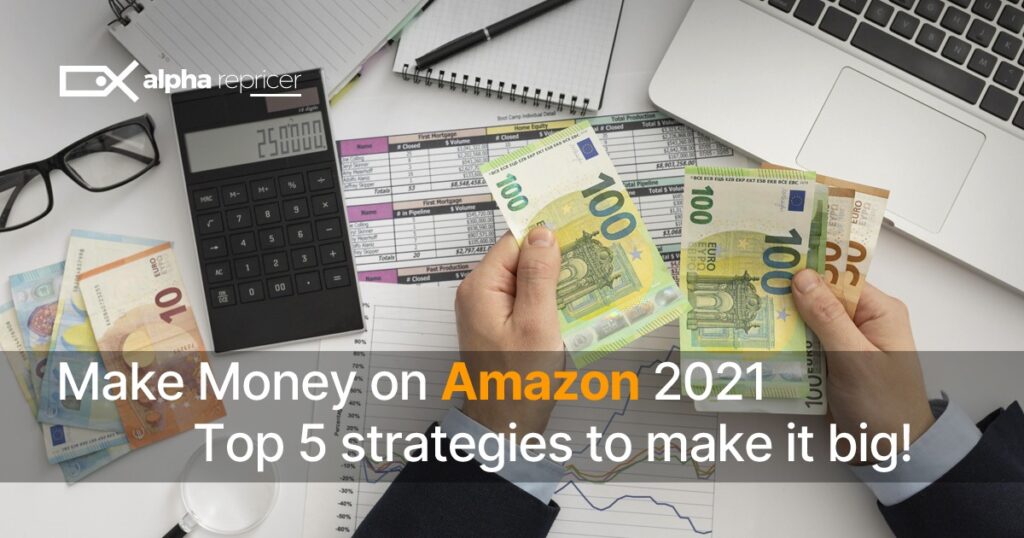 Make Money on Amazon in 2021