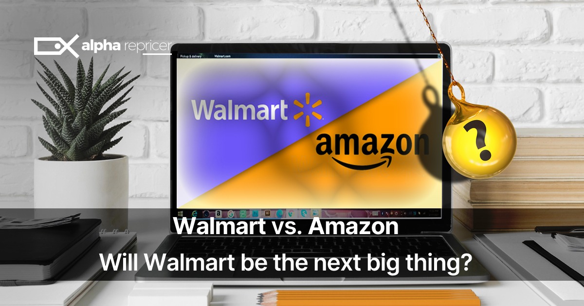 Walmart vs. Amazon - Will Walmart be the next big thing?