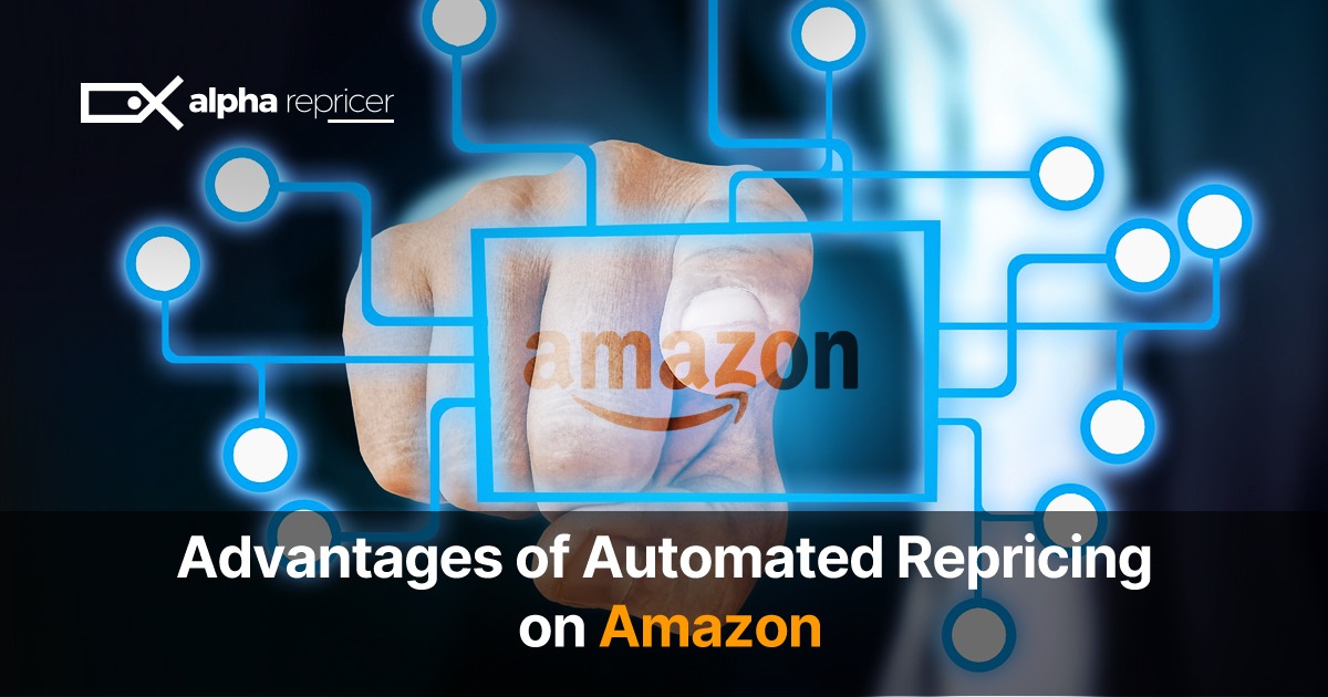 Advantages of using automated repricing on Amazon