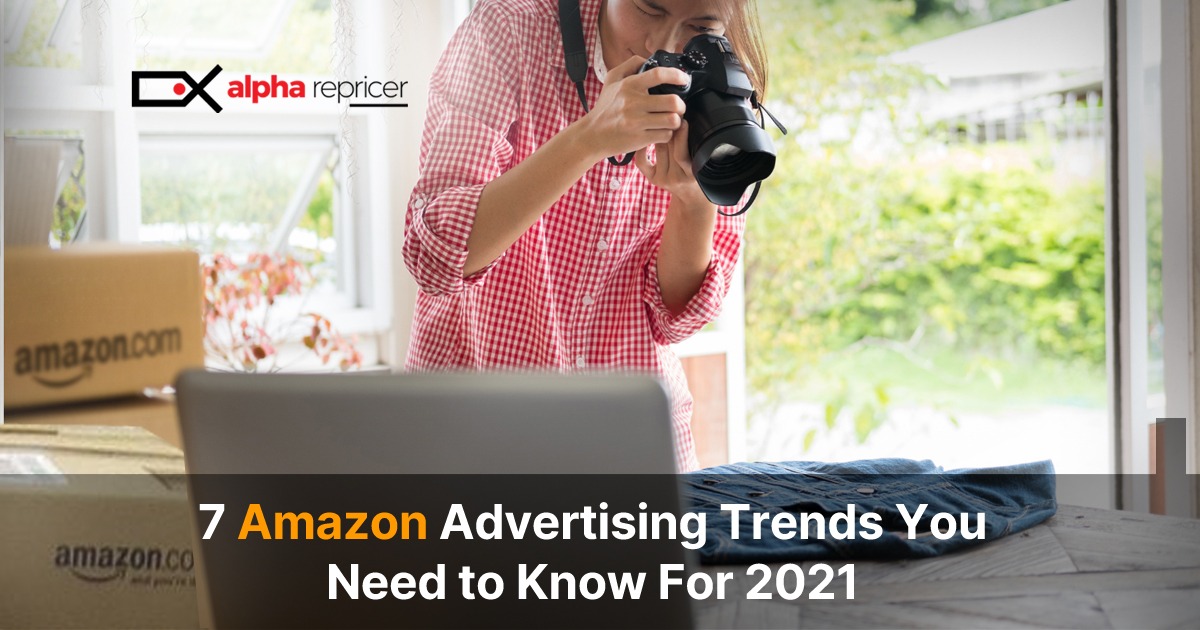 Amazon advertising trends for 2021