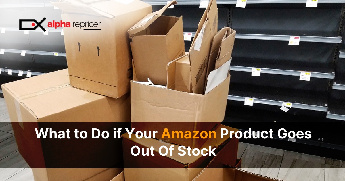 What to do if your Amazon product goes out of stock