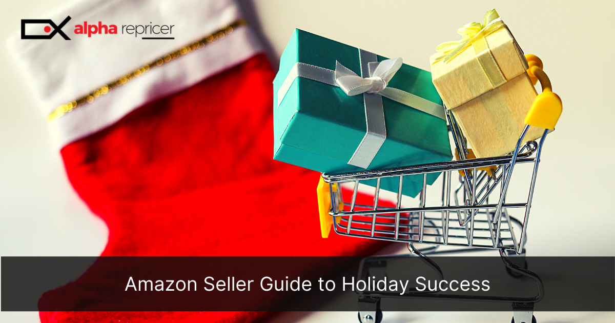 Amazon Seller Guide to Holiday Success