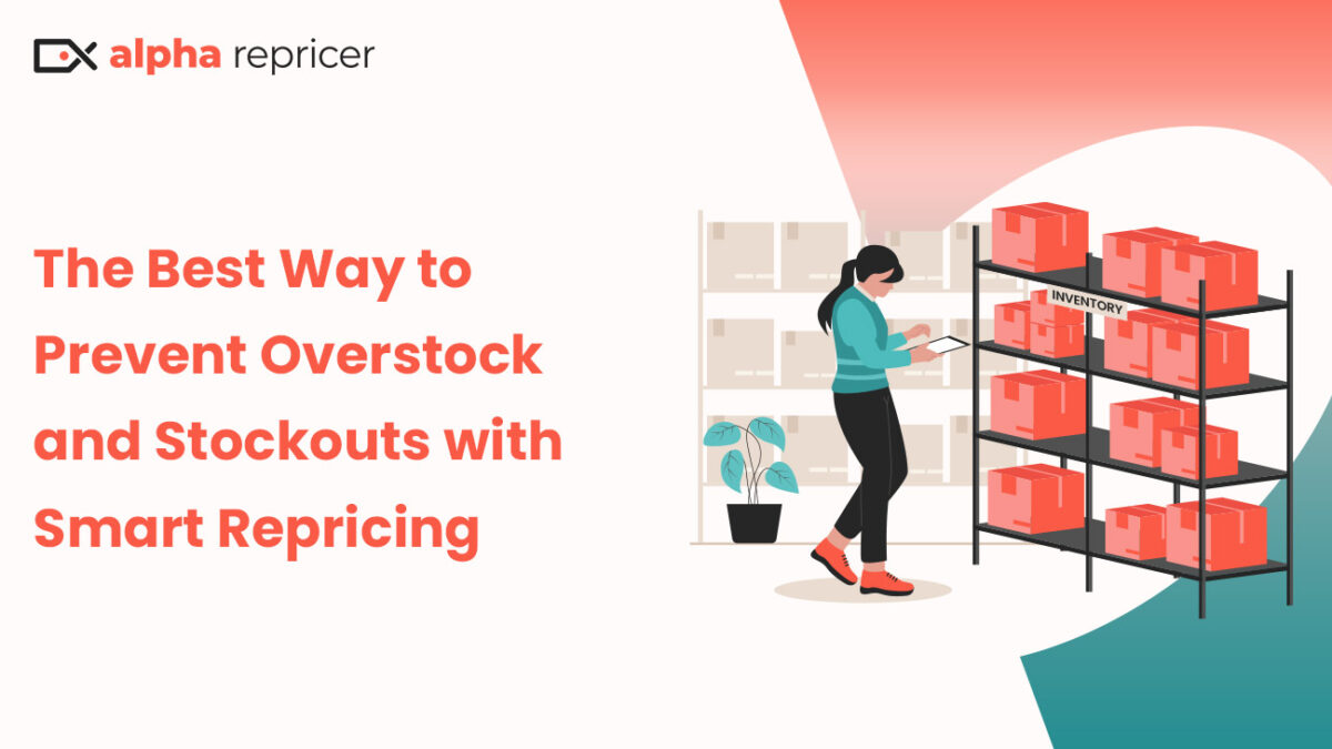 Overstock and StockOuts- Blog by Alpha Repricer