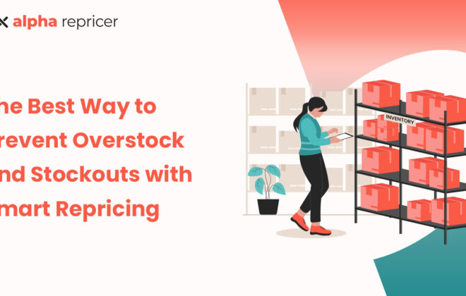 Overstock and StockOuts- Blog by Alpha Repricer