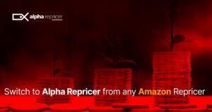 Switch to Alpha Repricer from any Amazon Repricer