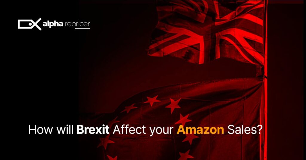 How will Brexit affect your Amazon Sales?