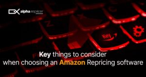 Key-things-to-consider-when-selecting-a-repricer