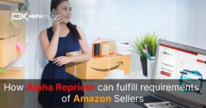 Alpha Repricer- the fastest Amazon repricer lists its features that fulfill all the requirements of Amazon sellers. Sign up now!