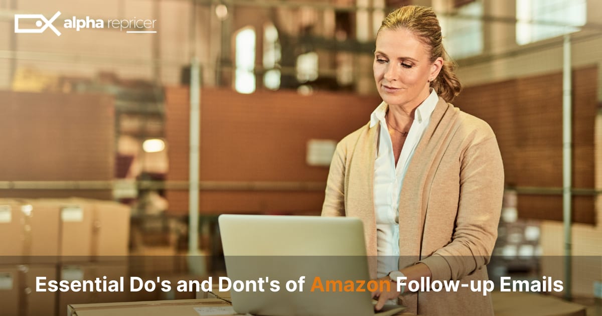 Essential Dos and Donts of Amazon Email Follow upsEssential Dos and Donts of Amazon Email Follow ups
