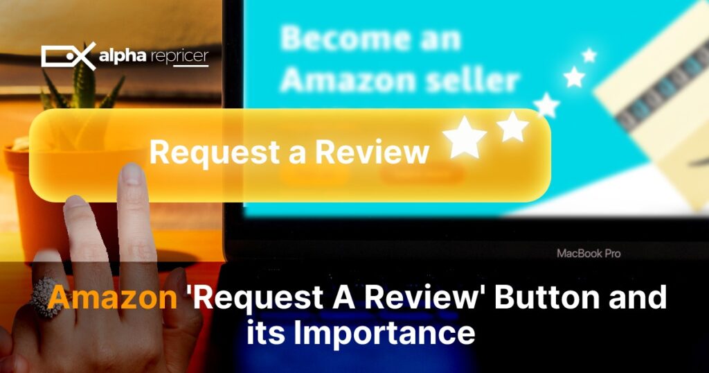 Request a review|Amazon request a review|Review Button|customer review|Request a review button