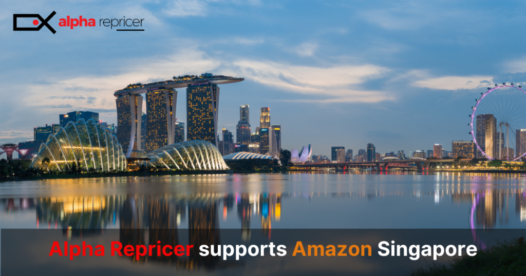Alpha Repricer, the best Amazon Repricing tool supports Amazon Singapore|rerpricer support