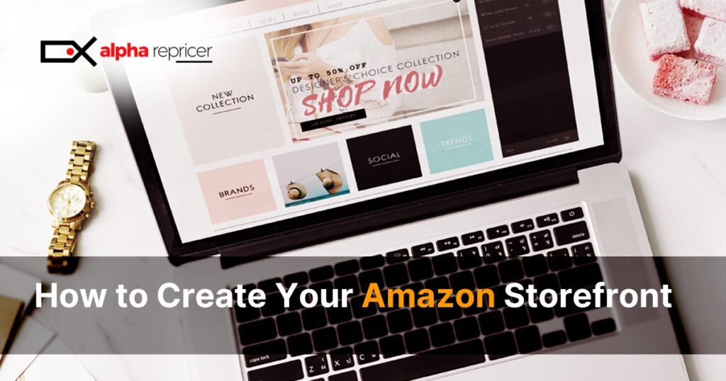 How to Create Your Amazon Storefront