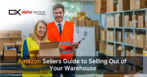 Amazon Sellers Guide to Selling Out of Your Warehouse