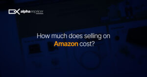 How Much Does Selling On Amazon Cost