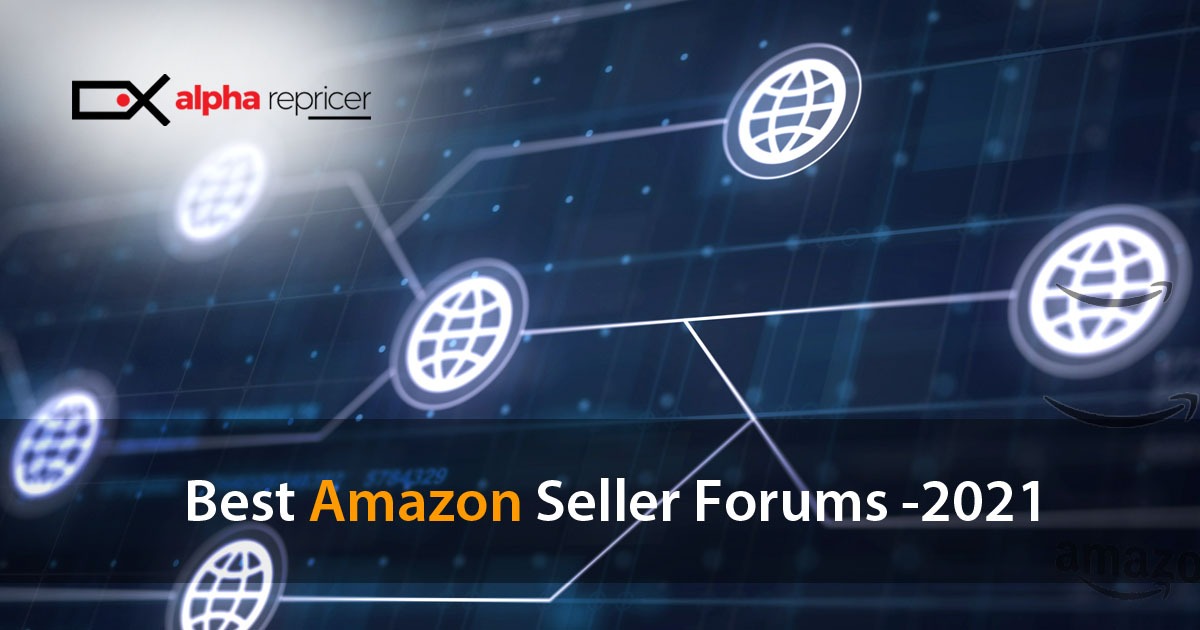 Best Amazon seller forums-2021|Amazon Seller Central|web retailer|forum|repricer|Best Amazon Repricer