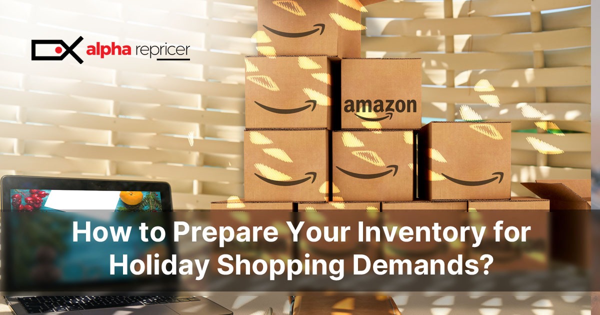 Inventory for Holidays|fastest Amazon repricer