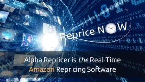 Alpha Repricer is the Real-time Amazon repricing software|real time repricing|alpha repricer