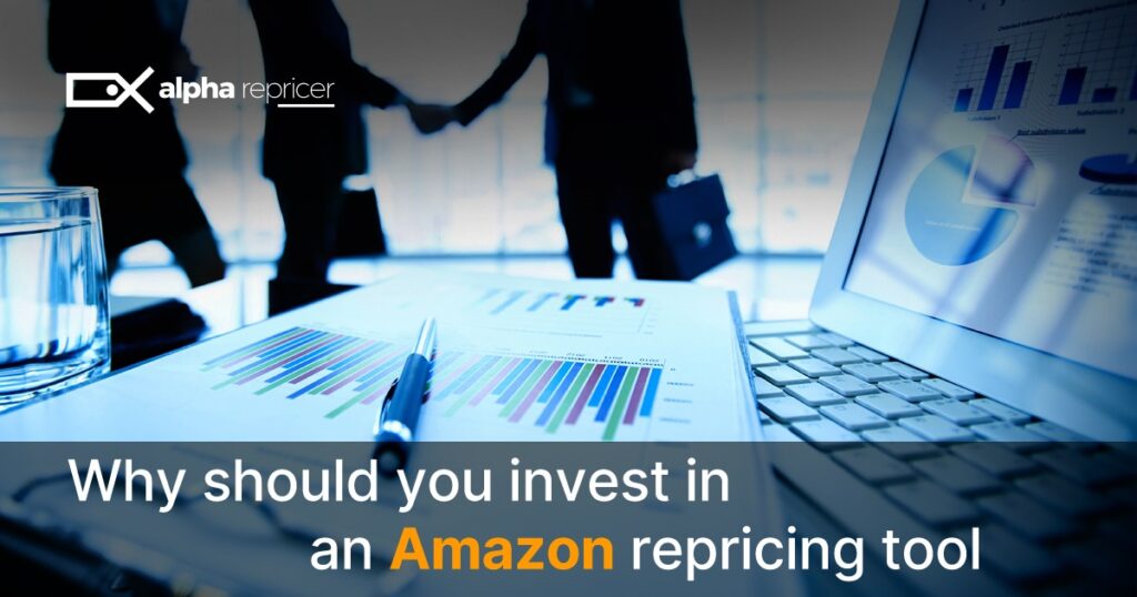 Why should you invest in an Amazon repricing tool|Why should you invest in an Amazon repricing tool