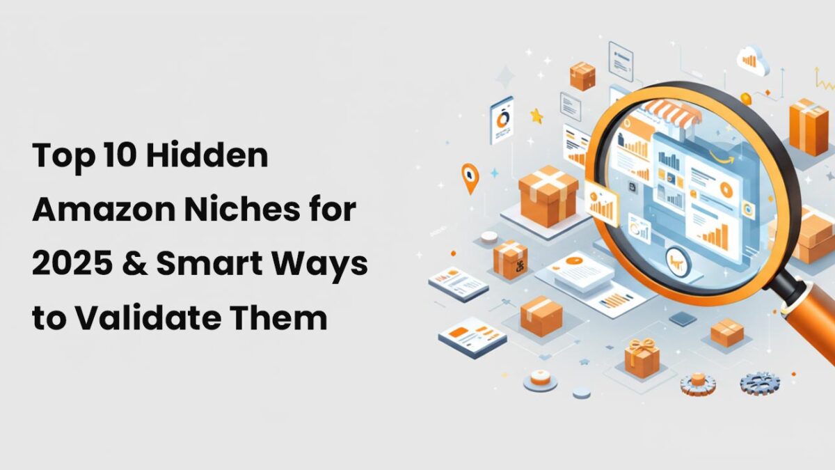 10 Untapped Amazon Niches in 2025 (And How to Validate Them Fast)