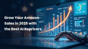 The Best AI-Powered Amazon Repricers to Grow Your Sales in 2025