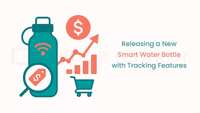 Releasing a new smart water bottle with tracking features